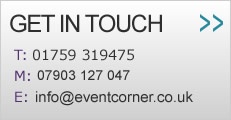 Get in touch

Telephone: 01759 319475
Mobile: 01759 319475
Email: info@eventscorner.co.uk